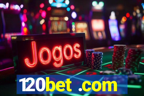 120bet .com